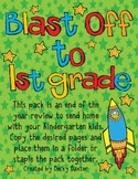Blast Off to 1st grade!  Send home summer pack for K students