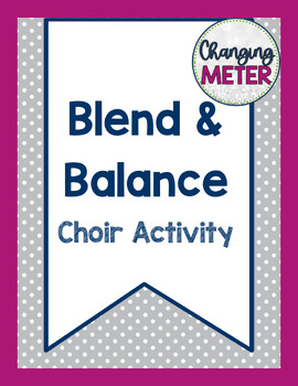 Preview of Blend & Balance Choir Activity