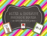 PHONICS MANIA:   BLEND AND DIGRAPHS--AN UNO LIKE GAME