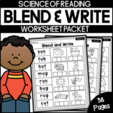 Blend and Write Phonics Worksheets - Orthographic Mapping 