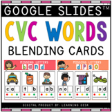 Blending CVC Words Google Slides™: Short Vowel Words (Kind