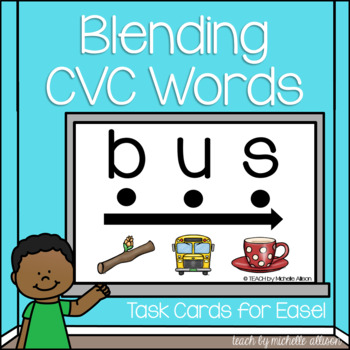 Preview of Blending CVC Words | Short Vowels | Easel Task Cards