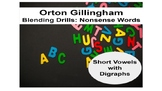Blending Drills: Nonsense Words, Short Vowels with Digraphs