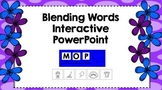 Blending CVC Words Interactive PowerPoint