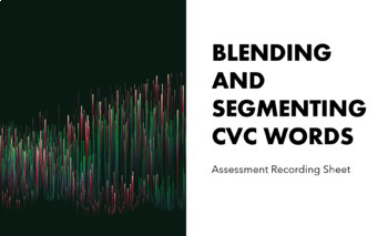 Preview of Blending and Segmenting CVC Words: Assessment Recording Sheet