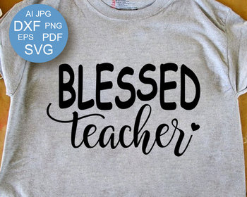 Download Blessed teacher svg Blessed svg Teacher Shirts svg files ...