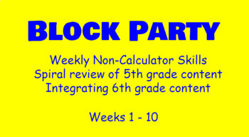 Preview of Block Party - Spiral Review of Non Calculator Skills for 6th grade