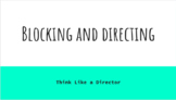 Blocking: Thinking Like a Director 