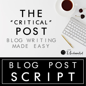 Preview of Blog Post Script - The "Critical" Post