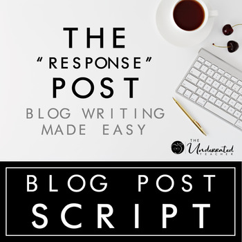 Preview of Blog Post Script - The "Response" Post