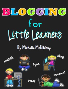Preview of Blogging for Little Learners {with Kidblog Setup Instructions}