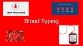 Blood Powerpoint includes Blood Typing