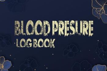 Preview of Blood Pressure Log Book: for Daily Recording, Monitor Blood Pressure