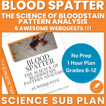 Preview of Blood Spatter: Forensic Science Bloodstain Analysis (NO PREP Sub) 6x WebQuests
