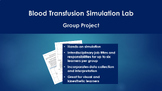 Blood Transfusion Simulation Lab - Group Project