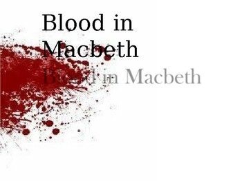 Preview of Blood in Macbeth / A Study of the Imagery of Blood in The Tragedy of Macbeth