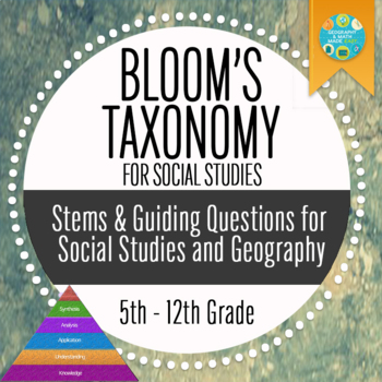 Preview of Bloom's Taxonomy Stems & Guiding Questions for Social Studies and Geography