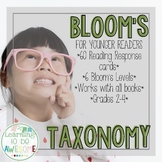 Blooms Taxonomy Reading Responses FOR YOUNGER READERS