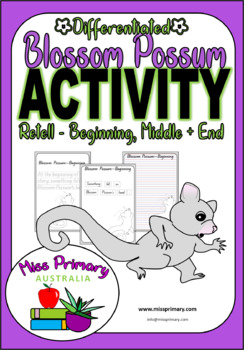 Preview of Blossom Possum Activity - Retell (beginning, middle + end) [Differentiated]