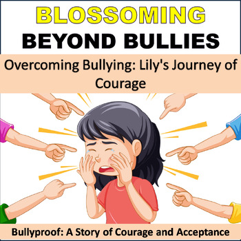 Preview of Blossoming Beyond Bullies: Overcoming Bullying: Lily's Journey of Courage