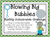 Blowing Big Bubbles ~ Monthly School-wide Science Challeng