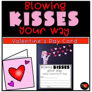Preview of Blowing Kisses Your Way Happy Valentine's Day! | Writing & Craft
