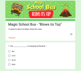 Blows its Top | Magic School Bus | Google Forms