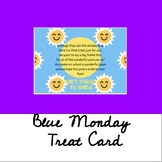 Blue Monday treat card