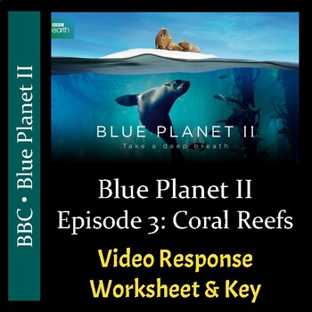 Preview of Blue Planet 2 - Episode 3: Coral Reefs - Worksheet & Key - PDF & Digital