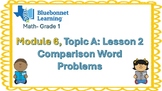 Bluebonnet Learning Math First Grade : Module 6, Lesson 2 Topic A Comparison Wor