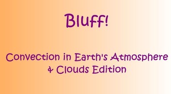 Preview of Bluff: Clouds, Water Cycle, and Convection in Earth Review Game!