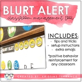 Blurt Alert {A Classroom Management Tool}