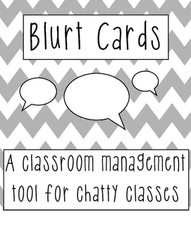 Preview of Blurt Cards: A Classroom Management Tool for Chatty Classrooms