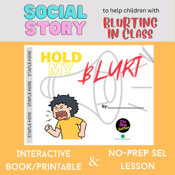 Preview of Blurting/Shouting in Class | Interactive Book/Printable | Behavior | SEL Lesson