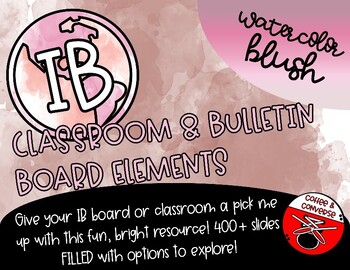 Preview of Blush Watercolor Theme IB PYP Bulletin Board/Classroom Décor Elements