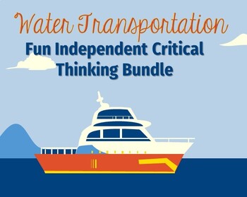 Preview of Boating, Sailing, and More! An Independent Critical Thinking Bundle