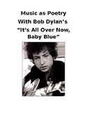 Bob Dylan:  Music as Poetry with "It's All Over Now, Baby Blue"