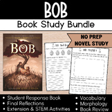 Bob | Read Aloud | Novel Study | Comprehension | Vocabular