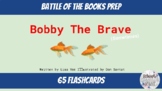 Bobby The Brave Sometimes (Yee) Battle of the Books Prep