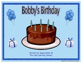 Bobby's Birthday, Starring the Letter B:  Balanced Literac