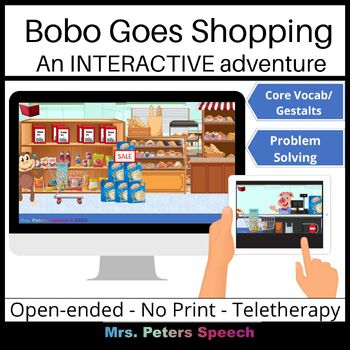 Preview of Bobo Goes Shopping- Interactive Speech Game (problem-solving, core vocab, etc.)