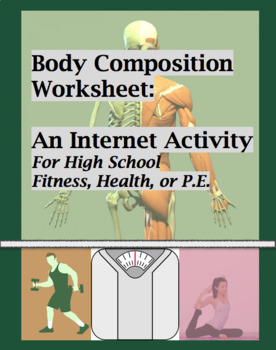 Preview of Body Composition Worksheet for PE or Fitness, Fat and Muscle, Internet homework