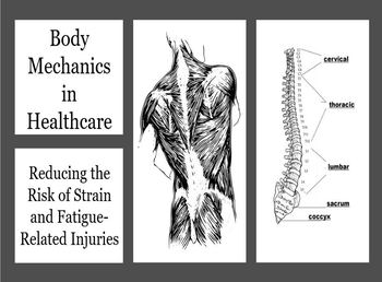 Preview of Body Mechanics in Healthcare: Reducing the Risk of Strain & Fatigue Injuries