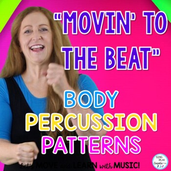 Preview of Body Percussion Activity “Get Movin’ to the Beat” Steady Beat Action Patterns