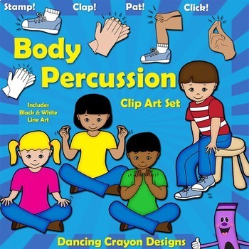 Preview of Body Percussion Clip Art | Kids clapping, tapping, clicking and stamping