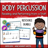 Body Percussion Resource Bundle - Reading and Writing from the staff!