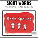 Sight Words PowerPoint Body Spelling Movement Slides No Prep
