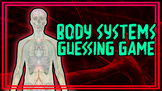 Body Systems Guessing Game