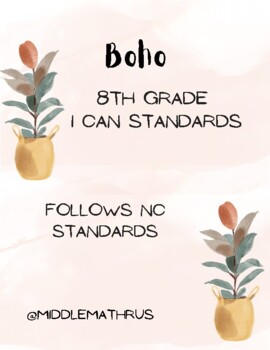 Preview of Boho: 8th Grade "I can" standards (NC Math)