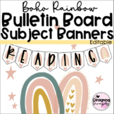 Boho Rainbow Classroom Bulletin Board Subject Banners | EDITABLE